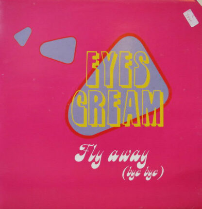 Eyes Cream - Fly Away (Bye Bye) (12")