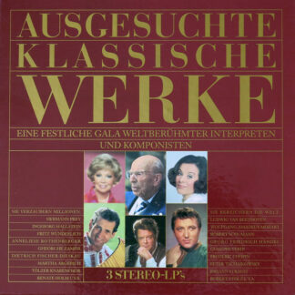 Various - Ausgesuchte Klassische Werke (Eine Festliche Gala Weltberühmter Interpreten Und Komponisten) (3xLP, Comp + Box)