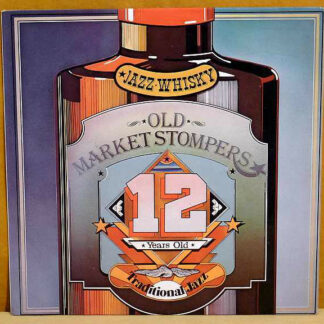 Old Market Stompers - Jazz Whisky - 12 Years Old (LP)