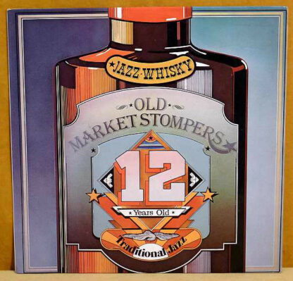 Old Market Stompers - Jazz Whisky - 12 Years Old (LP)