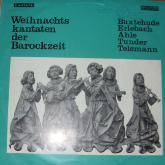 Buxtehude*, Erlebach*, Ahle*, Tunder*, Telemann* - Weihnachtskantaten Der Barockzeit (LP)