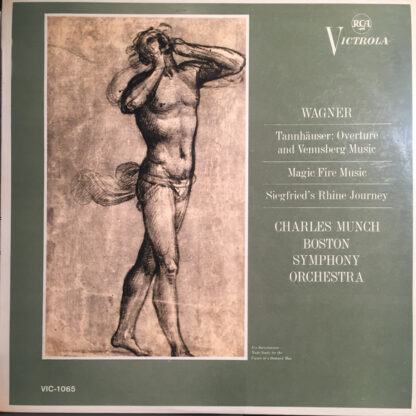 Wagner* - Charles Munch, Boston Symphony Orchestra - Tannäuser: Overture And Venusberg Music, Magic Fire Music, Siegfried's Rhine Journey (LP, Album)