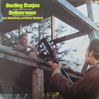Eric Weissberg And Steve Mandell - Dueling Banjos From The Original Motion Picture Soundtrack Deliverance And Additional Music (LP, Album, RE)