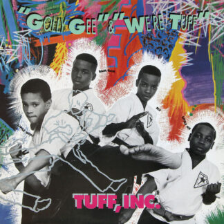 Tuff, Inc. - Golly Gee / We're Tuff (12")