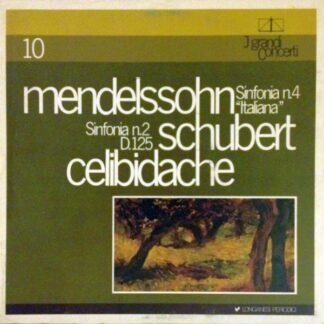 Mendelssohn* / Schubert* : Celibidache* - Sinfonia N.4 "Italiana" / Sinfonia N.2 D.125 (LP, Mono)