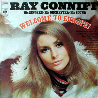Ray Conniff, His Singers - His Orchestra - His Sound* - Welcome To Europe! (LP, Comp)