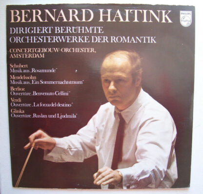 Bernard Haitink, Concertgebouworkest - Dirigiert Berühmte Orchesterwerke Der Romantik ‎ (LP, Comp)