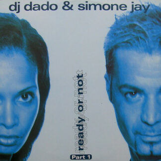 DJ Dado & Simone Jay - Ready Or Not - Part 1 (12")