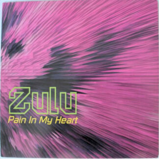 Zulu - Pain In My Heart (12")