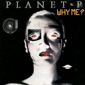 Planet P* - Why Me? (7", Single)