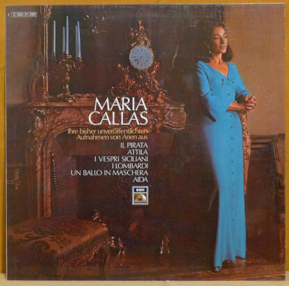 Maria Callas - Ihre Bisher Unveröffentlichten Aufnahmen Von Arien Aus Il Pirata, Attila, I Vespri Siciliani, I Lombardi, Un Ballo In Maschera, Aida (LP, Comp)