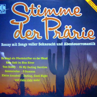 Ronny (4) - Stimme Der Prärie - Ronny Mit Songs Voller Sehnsucht Und Abenteuerromantik (LP, Comp)
