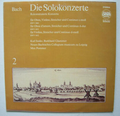 Bach*, Karl Suske, Burkhard Glaetzner, Neues Bachisches Collegium Musicum Zu Leipzig*, Max Pommer - Die Solokonzerte 2, Rekonstruierte Konzerte (LP, Bro)