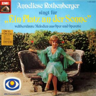 Anneliese Rothenberger - Anneliese Rothenberger Singt Für "Ein Platz An Der Sonne" (Weltberühmte Melodien Aus Oper Und Operette) (LP, Comp)