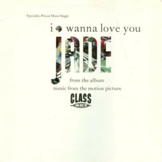 Jade (3) - I Wanna Love You (12", Maxi)