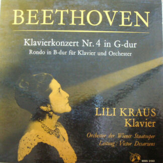 Beethoven* / Lili Kraus / Orchester Der Wiener Staatsoper , Leitung: Victor Desarzens - Klavierkonzert Nr. 4 In G-Dur / Rondo In B-Dur Für Klavier Und Orchester (LP, Mono)
