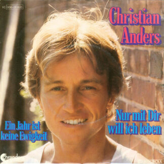 Christian Anders - Nur Mit Dir Will Ich Leben (7", Single)