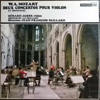 W.A. Mozart*, Gérard Jarry, Orchestre De Chambre J.-F. Paillard*, Jean-François Paillard - Deux Concertos Pour Violon Et Orchestre Nº 1 et Nº 2 (LP)