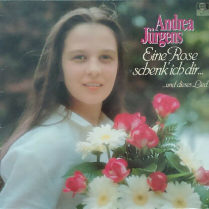 Andrea Jürgens - Eine Rose Schenk’ Ich Dir...Und Dieses Lied (LP, Album)