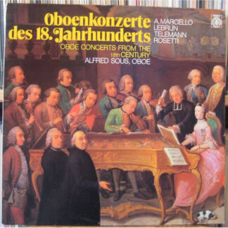 A. Marcello*, Lebrun*, Telemann*, Rosetti* - Alfred Sous - Oboenkonzerte Des 18. Jahrhunderts = Oboe Concerts From The 18th Century (LP)