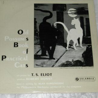 T. S. Eliot, Robert Donat, Alan Rawsthorne Conducting The Philharmonia Orchestra - Old Possum's Book Of Practical Cats (10")