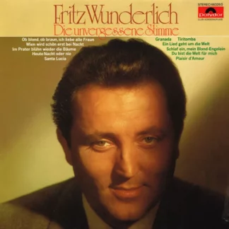 Fritz Wunderlich - Die Unvergessene Stimme (LP, Comp, Club, S/Edition)