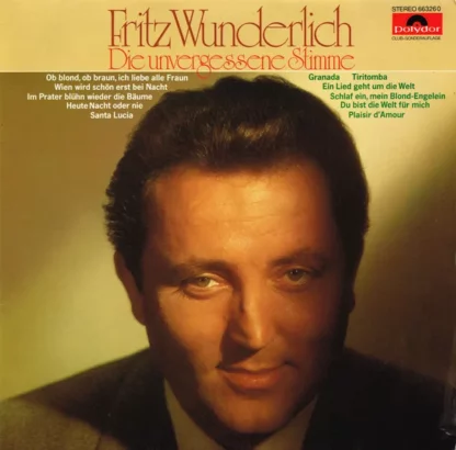 Fritz Wunderlich - Die Unvergessene Stimme (LP, Comp, Club, S/Edition)