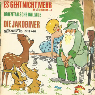 Die Jakobiner - Es Geht Nicht Mehr (Oh Jägersmann...) (7", Single)