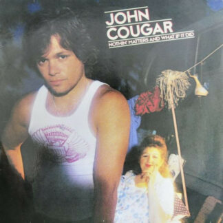 John Cougar* - Nothin' Matters And What If It Did (LP, Album, RE)