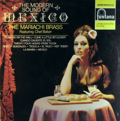 The Mariachi Brass Featuring Chet Baker - The Modern Sound Of Mexico (LP, Album)