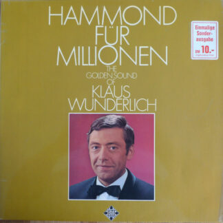 Klaus Wunderlich - Hammond Für Millionen - The Golden Sound Of Klaus Wunderlich (LP, Album, RE, Gat)