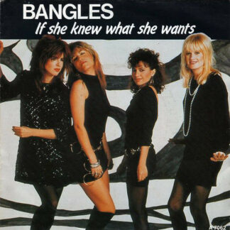 Bangles - If She Knew What She Wants (7", Single, Cap)