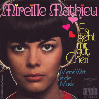 Mireille Mathieu - Es Geht Mir Gut, Cheri (7", Single)
