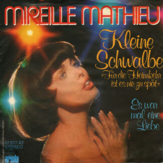 Mireille Mathieu - Kleine Schwalbe (Für Die Heimkehr Ist Es Nie Zu Spät) (7", Single)