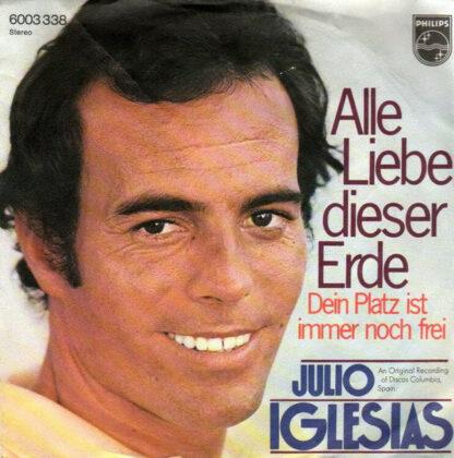 Julio Iglesias - Alle Liebe Dieser Erde (7", Single)