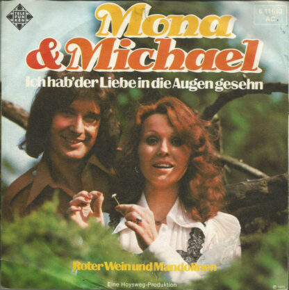 Mona & Michael - Ich Hab Der Liebe In Die Augen Gesehn (7", Single)