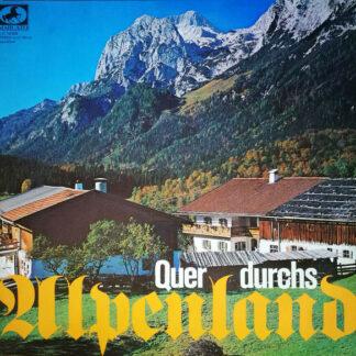 Various - Quer Durchs Alpenland (2xLP, Comp)