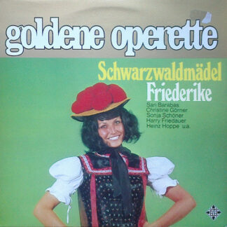 Various - Goldene Operette - Schwarzwaldmädel / Friederike (LP, RE)
