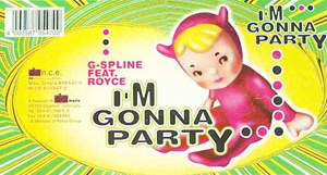 G-Spline Feat. Royce (2) - I'm Gonna Party (12")