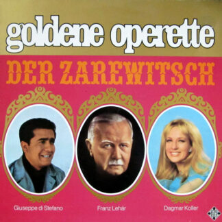 Franz Lehár, Giuseppe di Stefano, Dagmar Koller - Der Zarewitsch (LP, Album, RE)