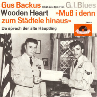 Gus Backus - Wooden Heart »Muß I Denn Zum Städtele Hinaus« (7", Single, Mono)