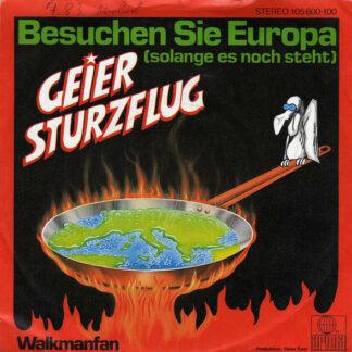 Geier Sturzflug - Besuchen Sie Europa (Solange Es Noch Steht) (7", Single)