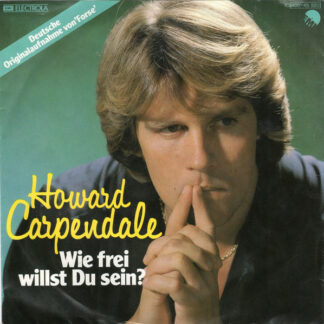 Howard Carpendale - Wie Frei Willst Du Sein? (7", Single)