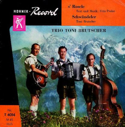 Trio Toni Brutscher - S' Rosele (7", Single)