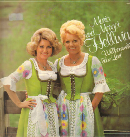 Maria & Margot Hellwig - Willkommen, Liebe Leut' (LP, Club)