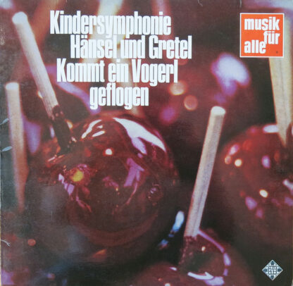 Various - Kindersymphonie • Hänsel Und Gretel • Kommt Ein Vogerl Geflogen (LP)