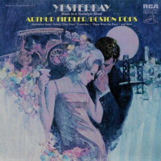 Arthur Fiedler / Boston Pops* - Yesterday - Music In A Nostalgic Mood (LP, Comp)