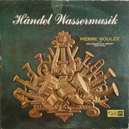 Händel* - Pierre Boulez, Das Resident Orkest Den Haag* - Wassermusik (LP)