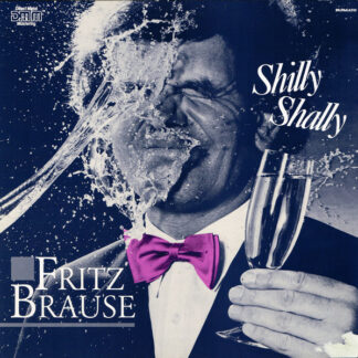 Fritz Brause - Shilly Shally (LP, Album)