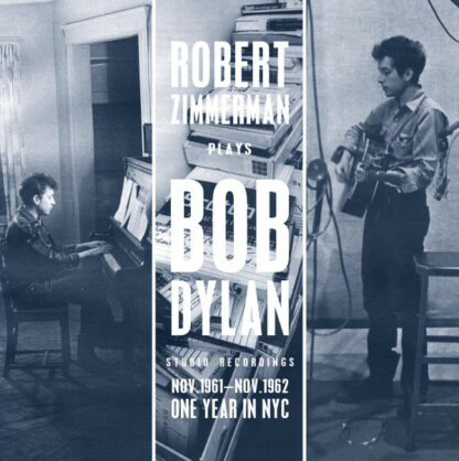 Robert Zimmerman Plays Bob Dylan - Studio Recordings Nov.1961 - Nov.1962 - One Year In NYC (LP, Album, Comp, 180)